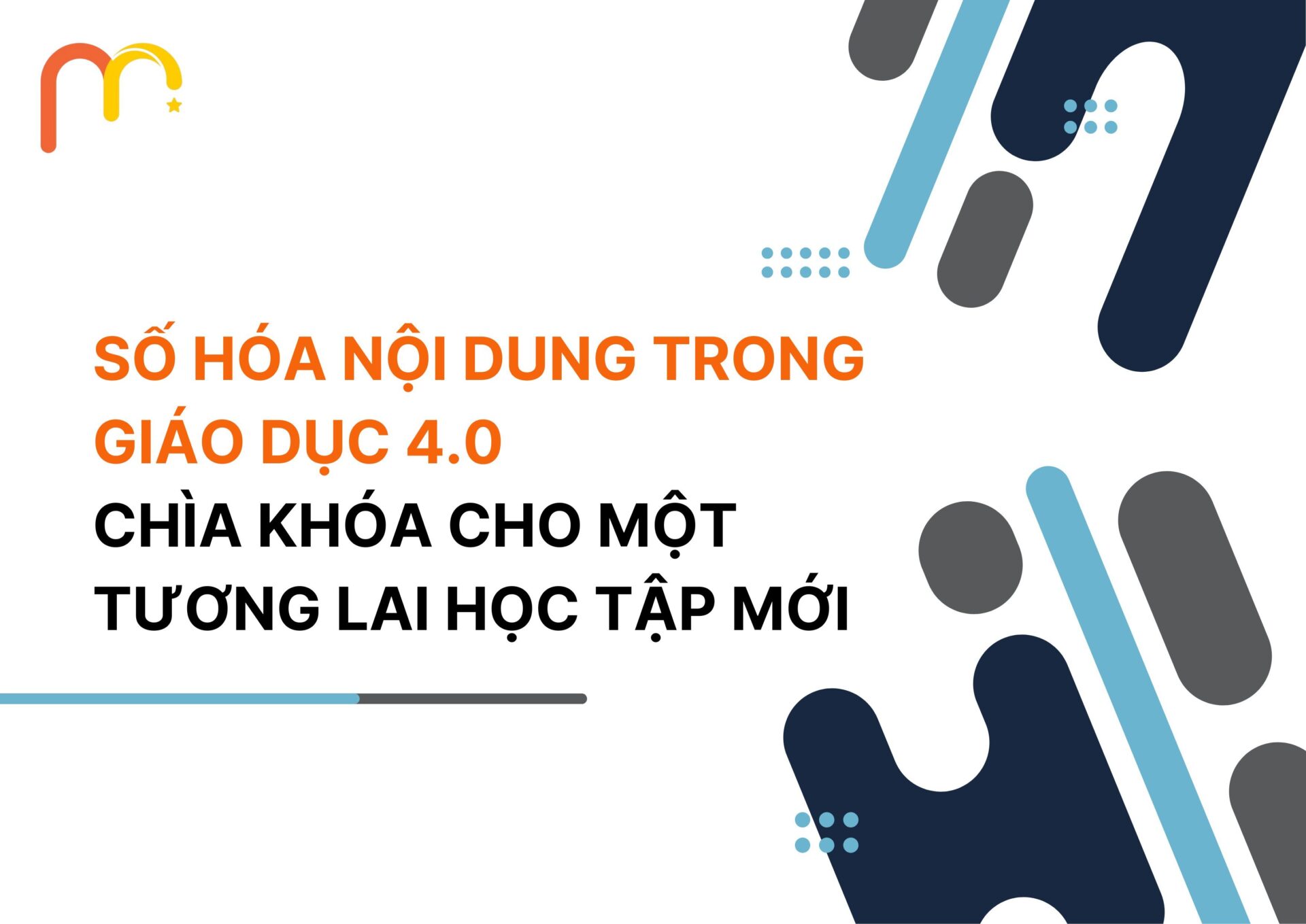 Vai trò của số hóa nội dung trong giáo dục 4.0 – Chìa khóa cho một tương lai học tập mới