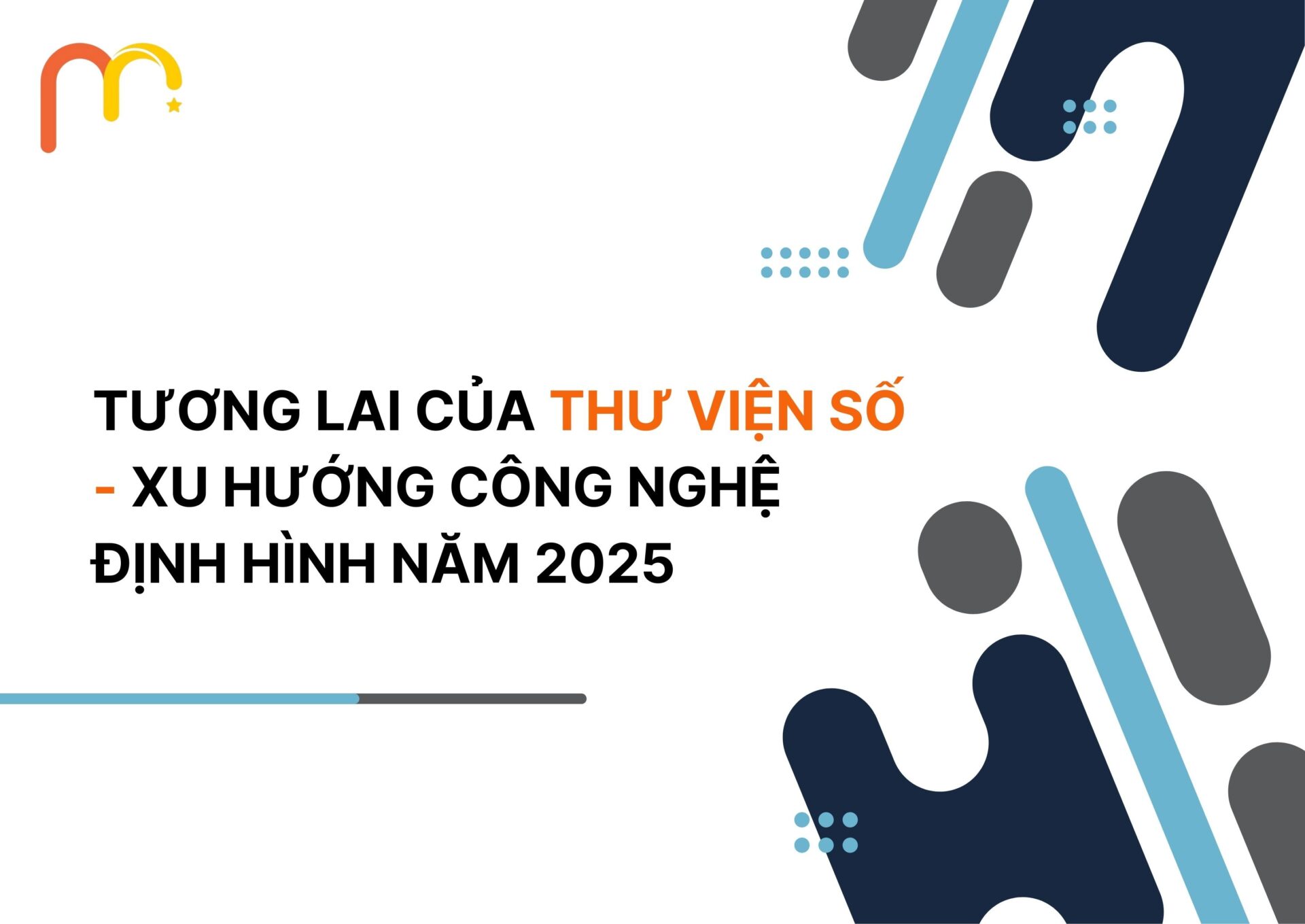 Tương Lai Của Thư Viện Số: Xu Hướng Công Nghệ Định Hình Năm 2025