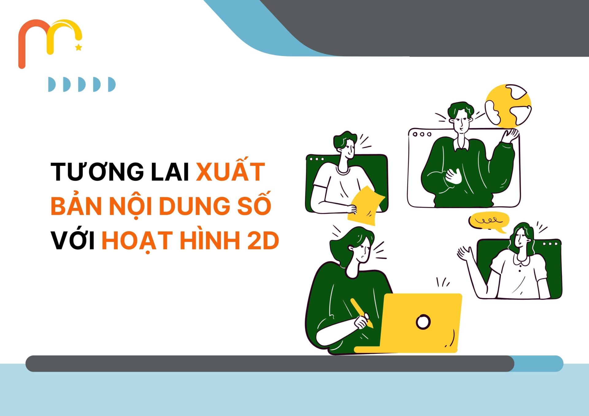Tương Lai Xuất Bản Nội Dung Số Với Hoạt Hình 2D