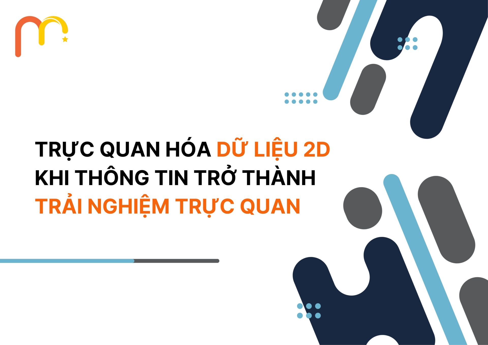 Trực Quan Hóa Dữ Liệu 2D – Khi Thông Tin Trở Thành Trải Nghiệm Trực Quan