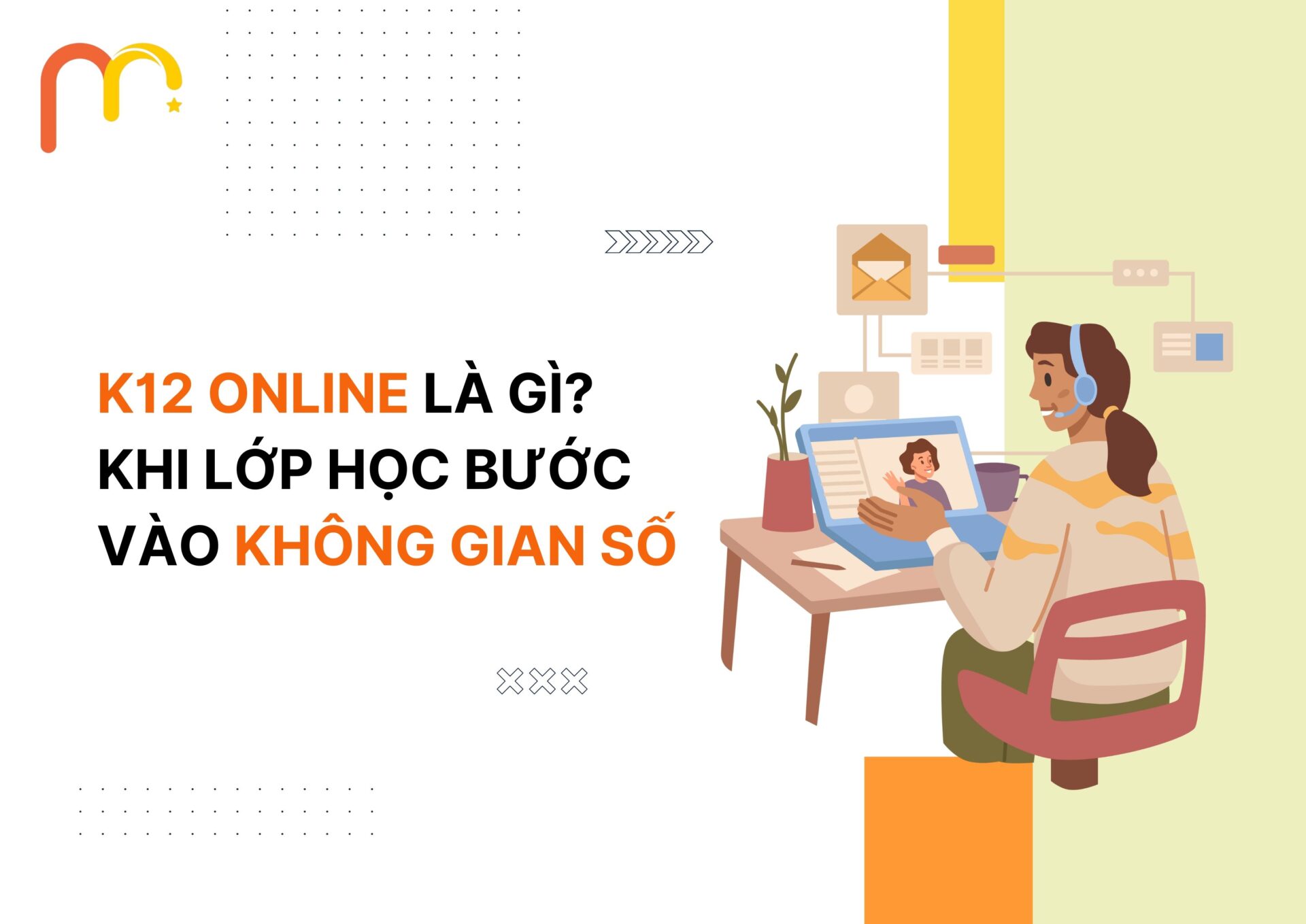 K12 Online Là Gì? Khi Lớp Học Bước Vào Không Gian Số