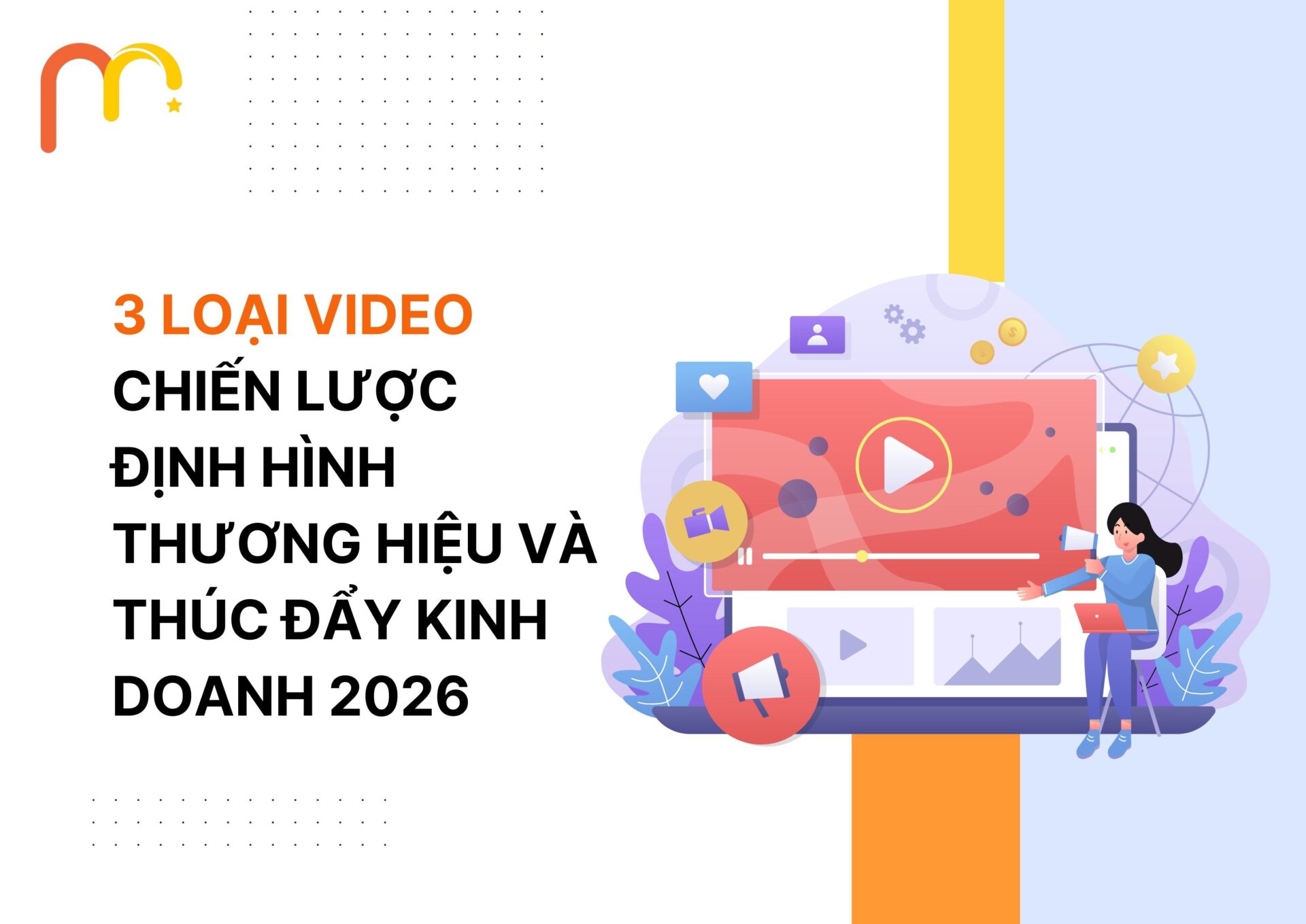 Video Viral – 3 Loại Video Chiến Lược Định Hình Thương Hiệu Và Thúc Đẩy Kinh Doanh 2026