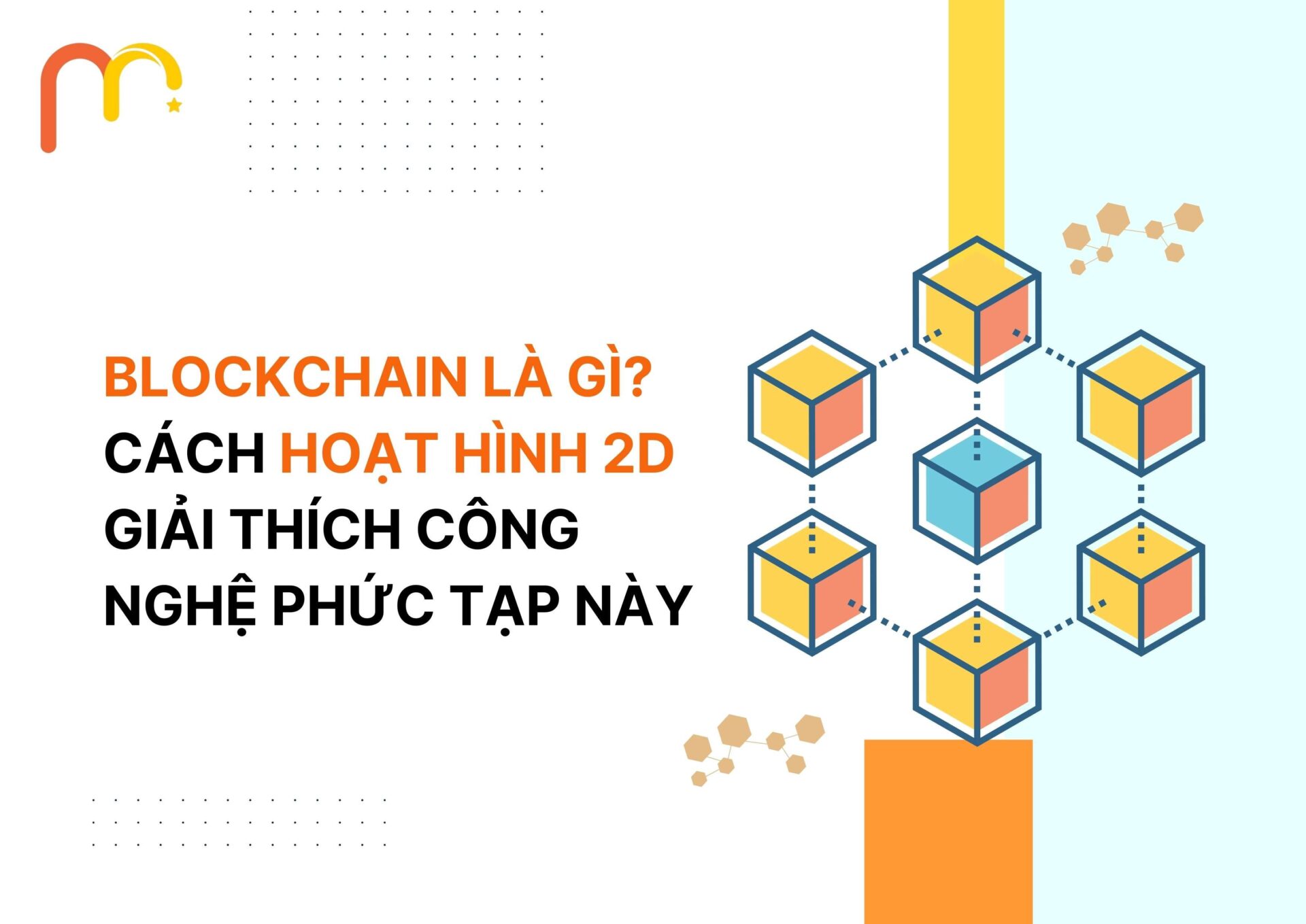 Blockchain Là Gì? Cách Hoạt Hình 2D Giải Thích Công Nghệ Phức Tạp Này